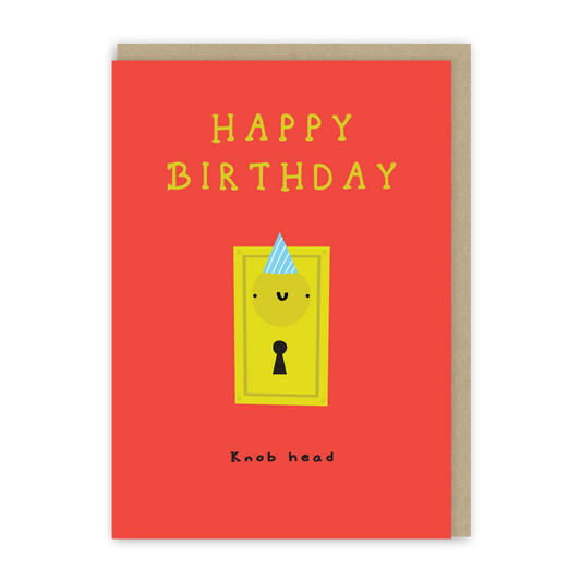 Knob Head Birthday Card